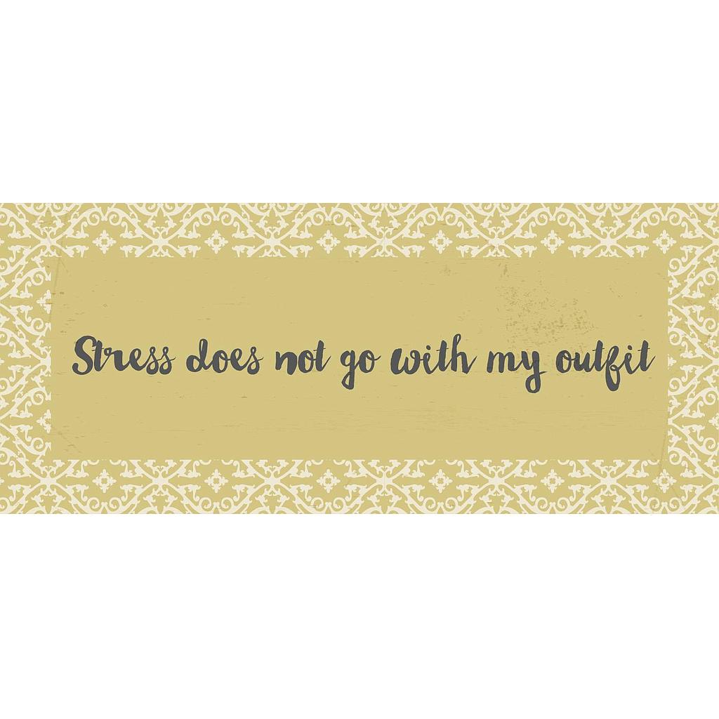 Metallschild &quot;Stress does not go&quot;