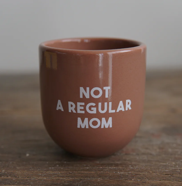 Tasse &quot;Not a regular Mom&quot;