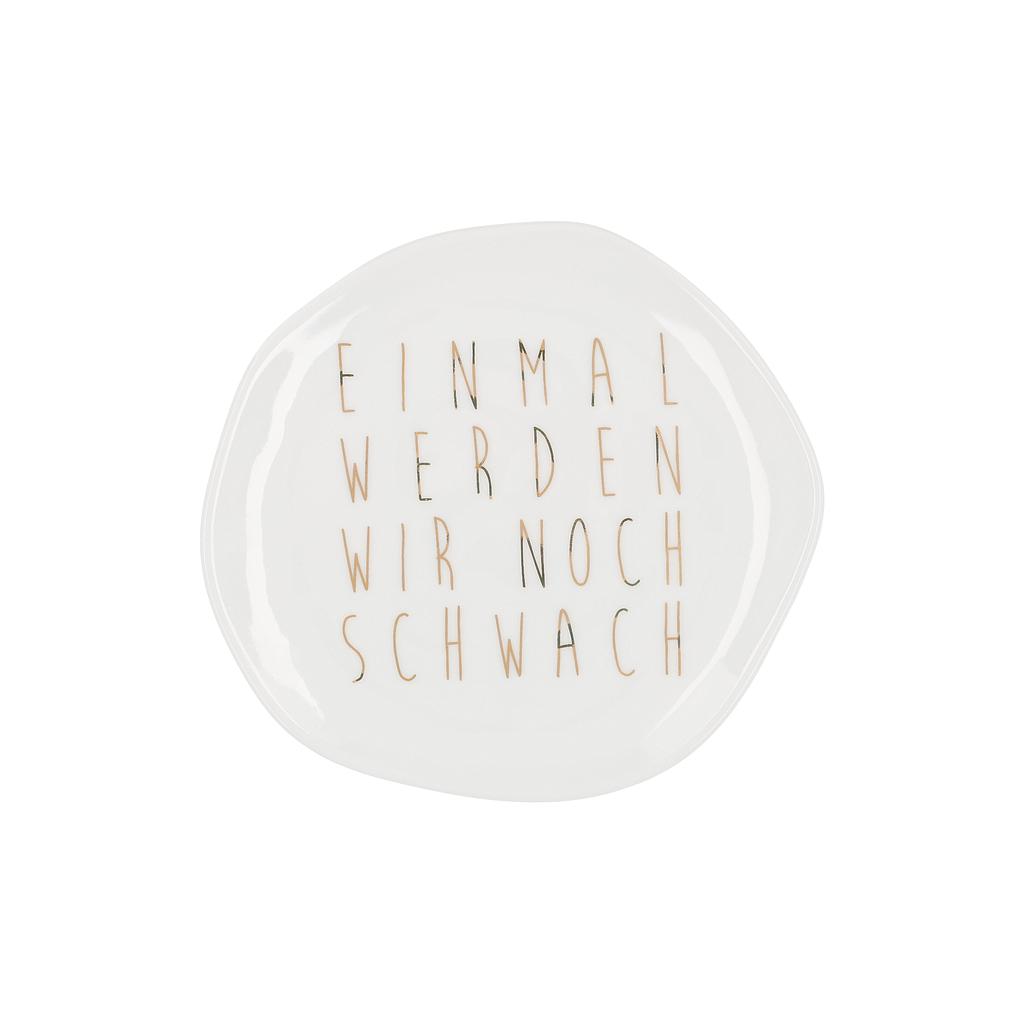 Teller Einmal werden wir noch schwach